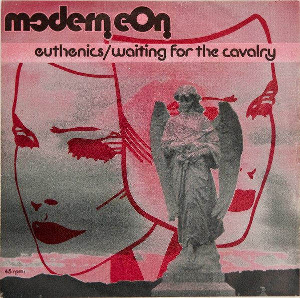 Modern Eon - Euthenics / Waiting For The Cavalry (1980) [Single]
