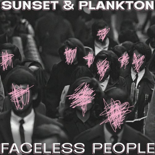 Sunset & Plankton - Faceless People (2025)