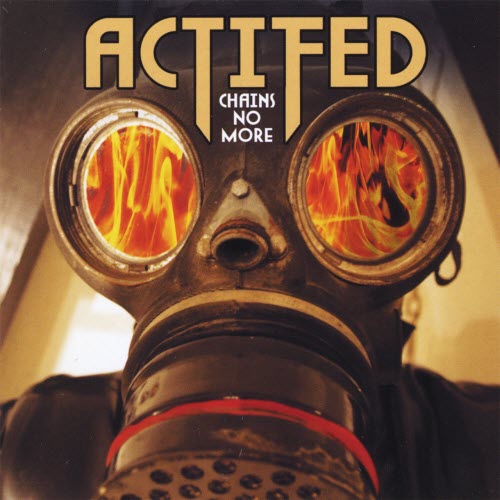 Actifed - Chains No More (2009)