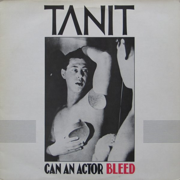 Tanit - Can An Actor Bleed (1983) [EP]