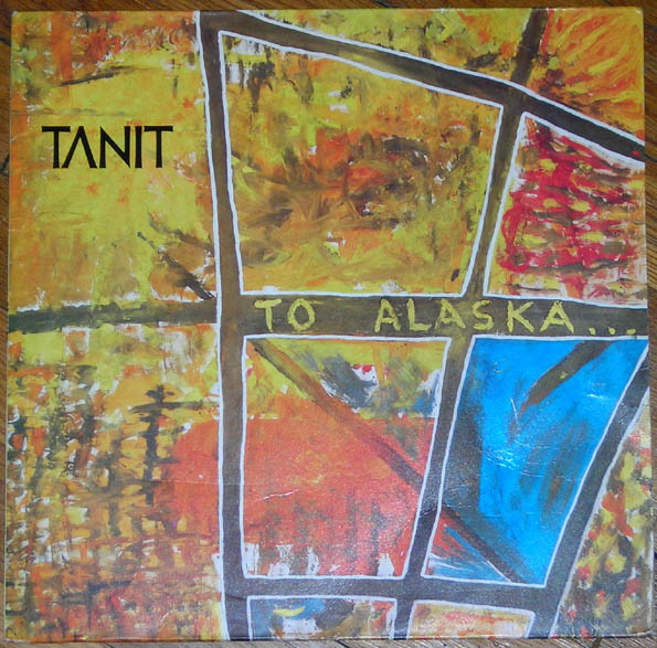 Tanit - To Alaska... (1984) [EP]