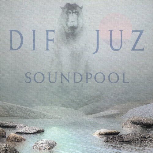 Dif Juz - Soundpool (1999)