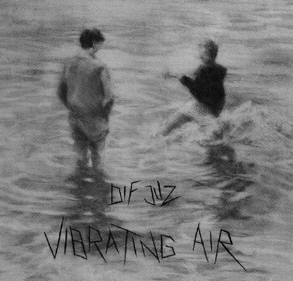 Dif Juz - Vibrating Air (1981) [EP]