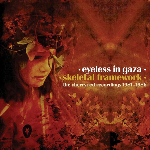 Eyeless In Gaza - Skeletal Framework: The Cherry Red Recordings 1981-1986 (2022) [5CD Box Set]