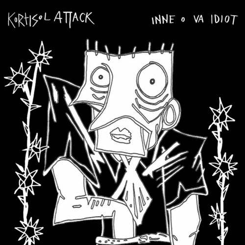 Kortisol Attack - Inne O Va Idiot (2025) [EP]