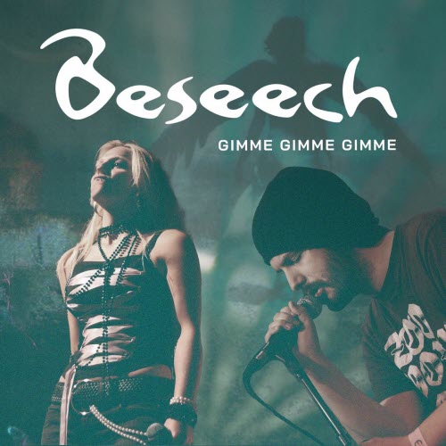 Beseech - Gimme Gimme Gimme (2025) [Single]
