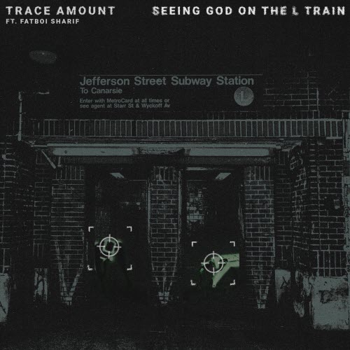 Trace Amount - Seeing God On The L Train (2025) [Single]