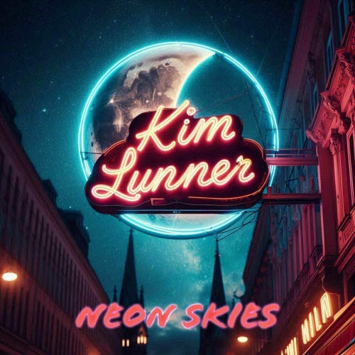 Kim Lunner - Neon Skies (2025)