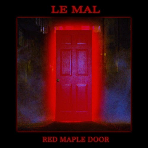 Le Mal - Red Maple Door (2024) [Single]