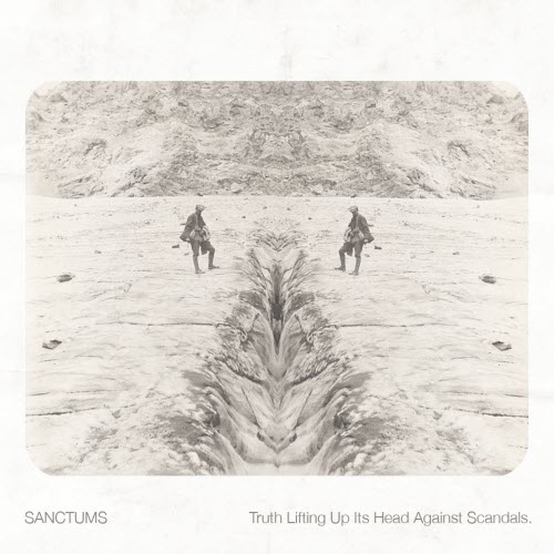 Sanctums - Truth Lifting Up Its Head Against Scandals (2012) [EP]