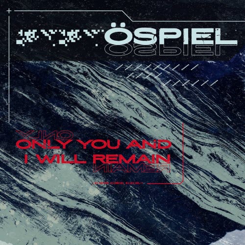 Öspiel - Only You And I Will Remain (2020) [EP]