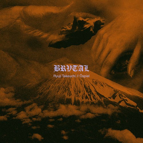 Ryuji Takeuchi & Öspiel - BRV003 (2022) [EP]