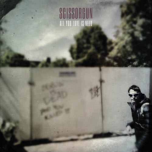 Scissorgun - All You Love Is Need (2020)