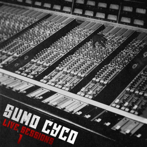 Sumo Cyco - Live Sessions 1 (2013) [EP]