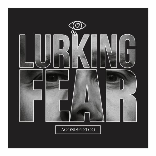 Agonised Too - Lurking Fear (2025) [Single]