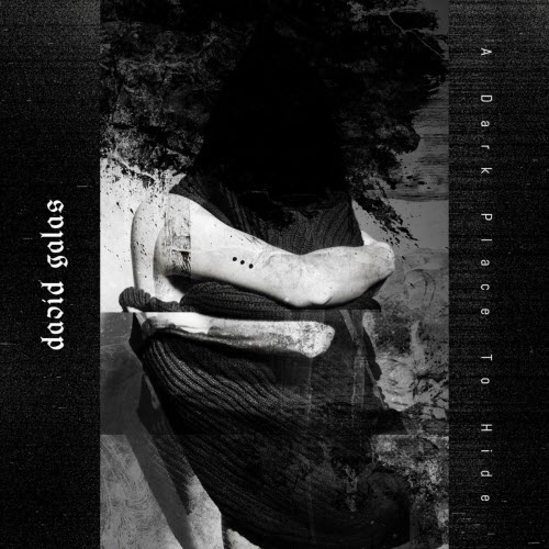 David Galas - A Dark Place To Hide (CD Edition) (2023)