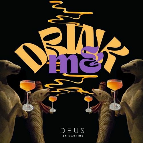Deus On Machine - Drink Me (2025) [Single]