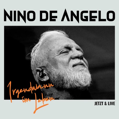 Nino De Angelo - Irgendwann Im Leben = Jetzt & Live (2025) [2CD]