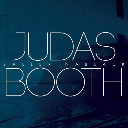 Ballerina Black - Judas Booth (2014) [Single]
