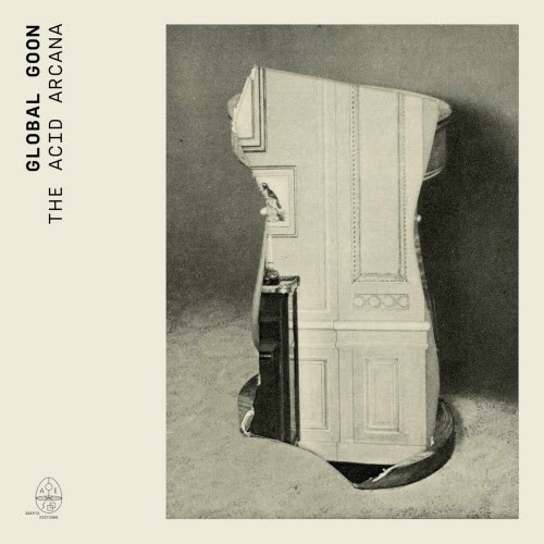 Global Goon - The Acid Arcana (2023)