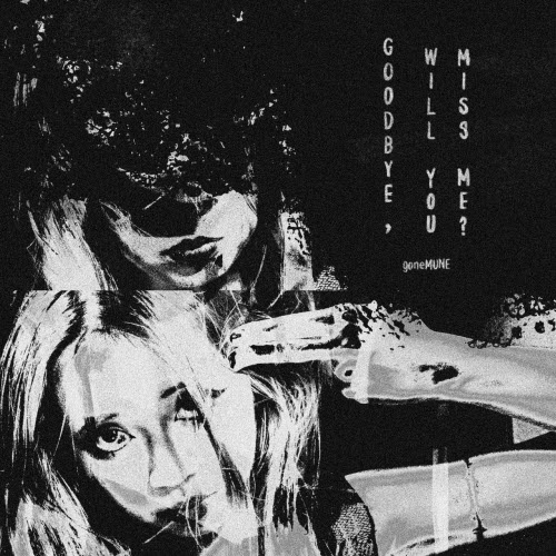 goneMUNE - Goodbye, Will You Miss Me? (2022)
