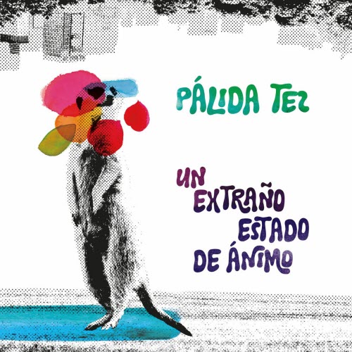 Pálida Tez - Un Extraño Estado De Ánimo (2025)