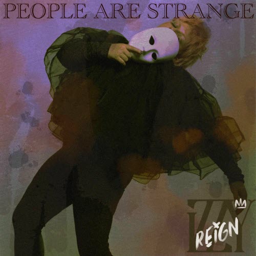 Izzy Reign - People Are Strange (2025) [Single]