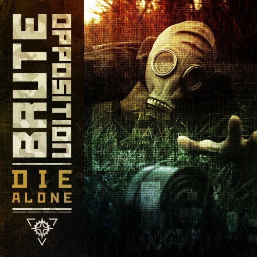 Brute Opposition - Die Alone (2025) [EP]