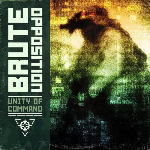 Brute Opposition - Unity Of Command (2022)