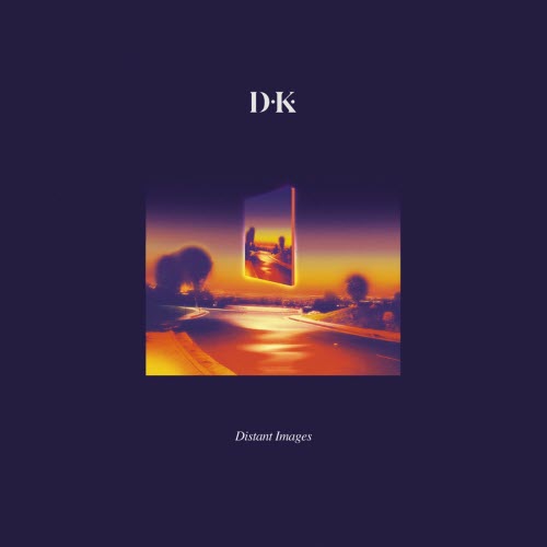 D.K. - Distant Images (2017) [EP]