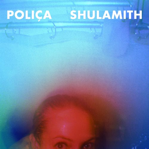 Poliça - Shulamith (Deluxe Edition) (2014)