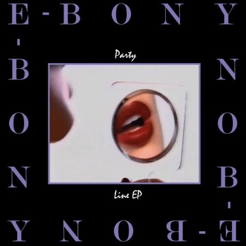 E-bony - Party Line (2025) [EP]