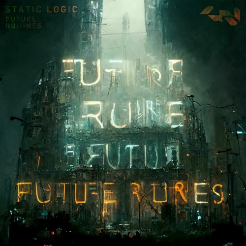 Static Logic - Future Ru(I)Nes (2024) [EP]