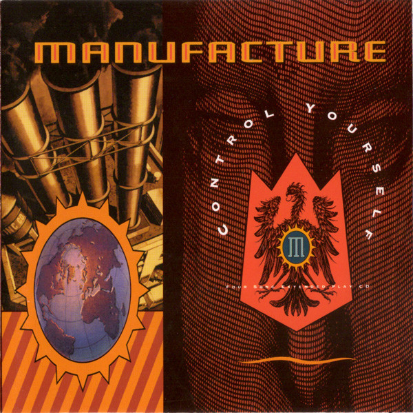 Manufacture - Control Yourself / World Control (1990) [EP]