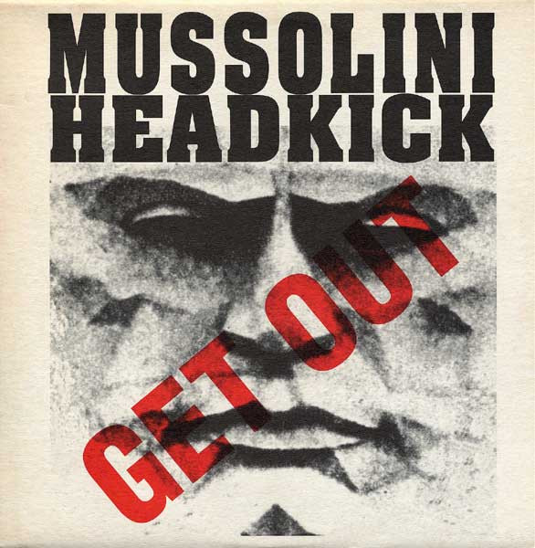 Mussolini Headkick - Get Out (1990) [Single]