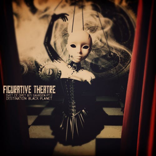 Figurative Theatre - Svet Će Opet Biti Savršen Part 2 (2013)