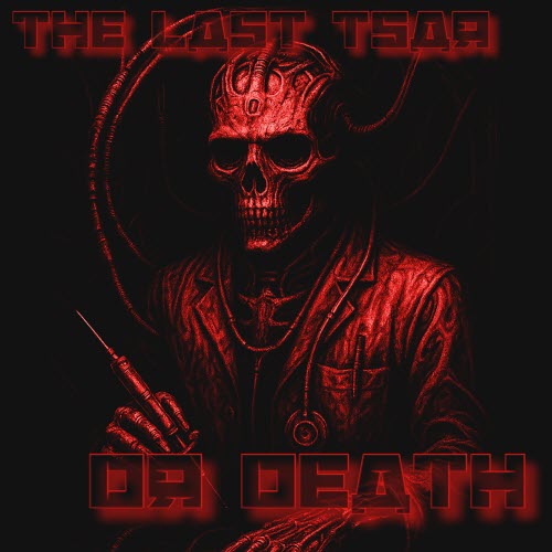 The Last Tsar - Dr Death (Reimagined) (2025) [EP]