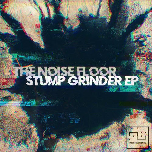 The Noise Floor - Stump Grinder (2021) [EP]