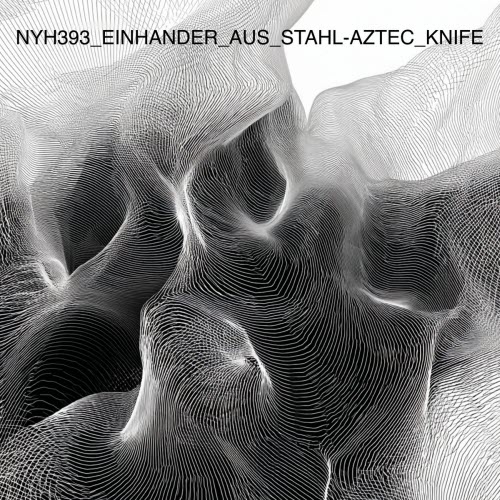 Einhander Aus Stahl - Aztec Knife (2025) [EP]