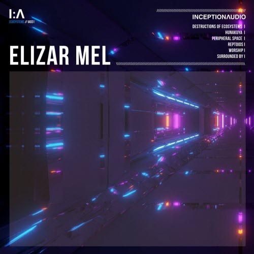 Elizar Mel - Destructions Of Ecosystems (2022) [EP]