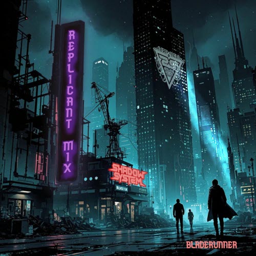 Shadow System - Blade Runner (Replicant Mix) (2025) [Single]