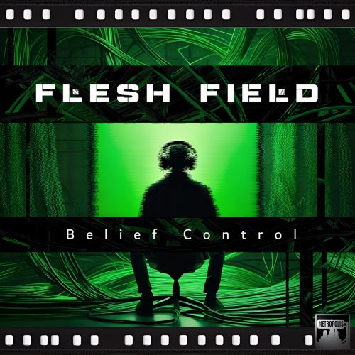 Flesh Field - Belief Control (2025) [Remastered]