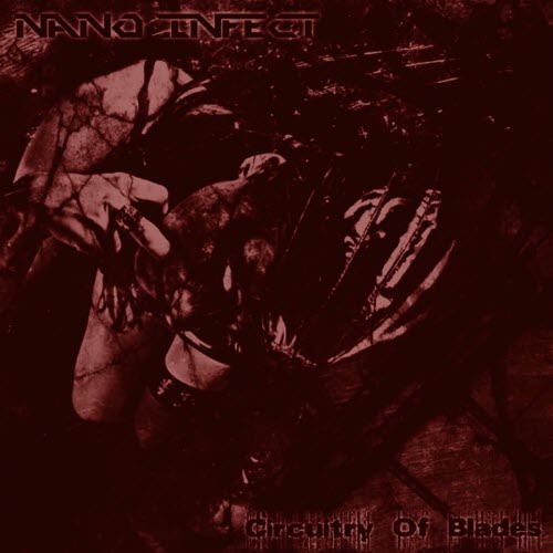 Nano Infect - Circuitry Of Blades (The Instrumentals) (2023)