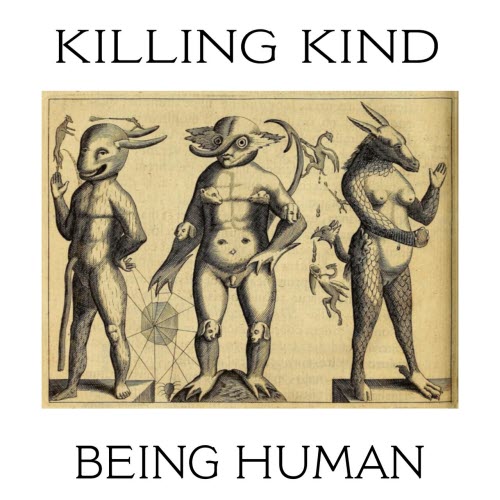 Killing Kind - Being Human (2025)