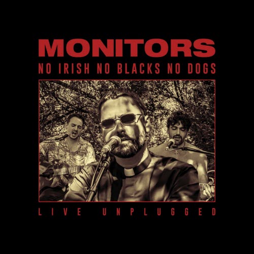 Monitors - No Irish No Blacks No Dogs (Unplugged) (2022) [Single]