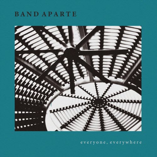 Band Aparte - Everyone, Everywhere (2020)