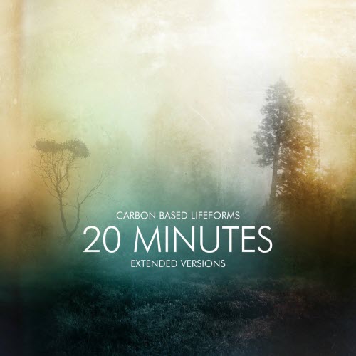 Carbon Based Lifeforms - 20 Minutes (Extended Versions) (2021) [EP]