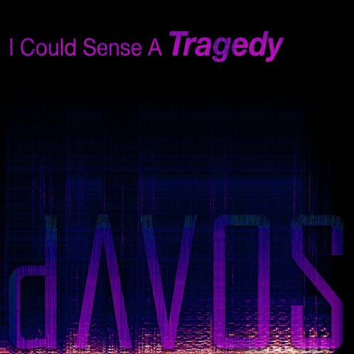 dAVOS - I Could Sense A Tragedy (2025) [EP]