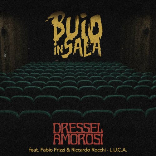 Dressel Amorosi - Buio In Sala (2023) [Single]
