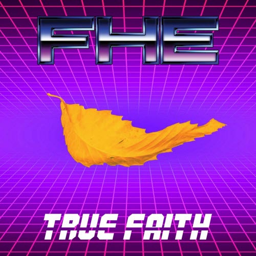 FHE - True Faith (2022) [Single]